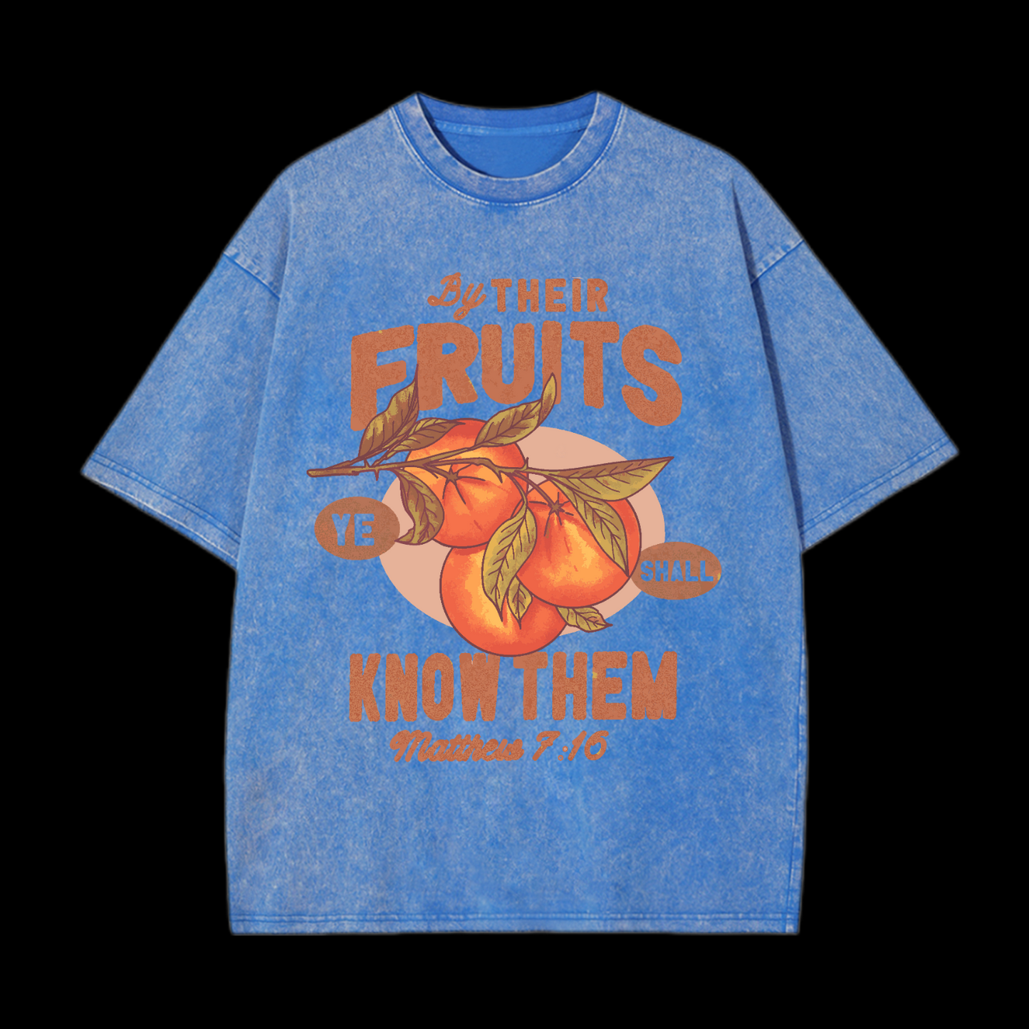 Ye Shall Know Them By Their Fruits Washed T-Shirt