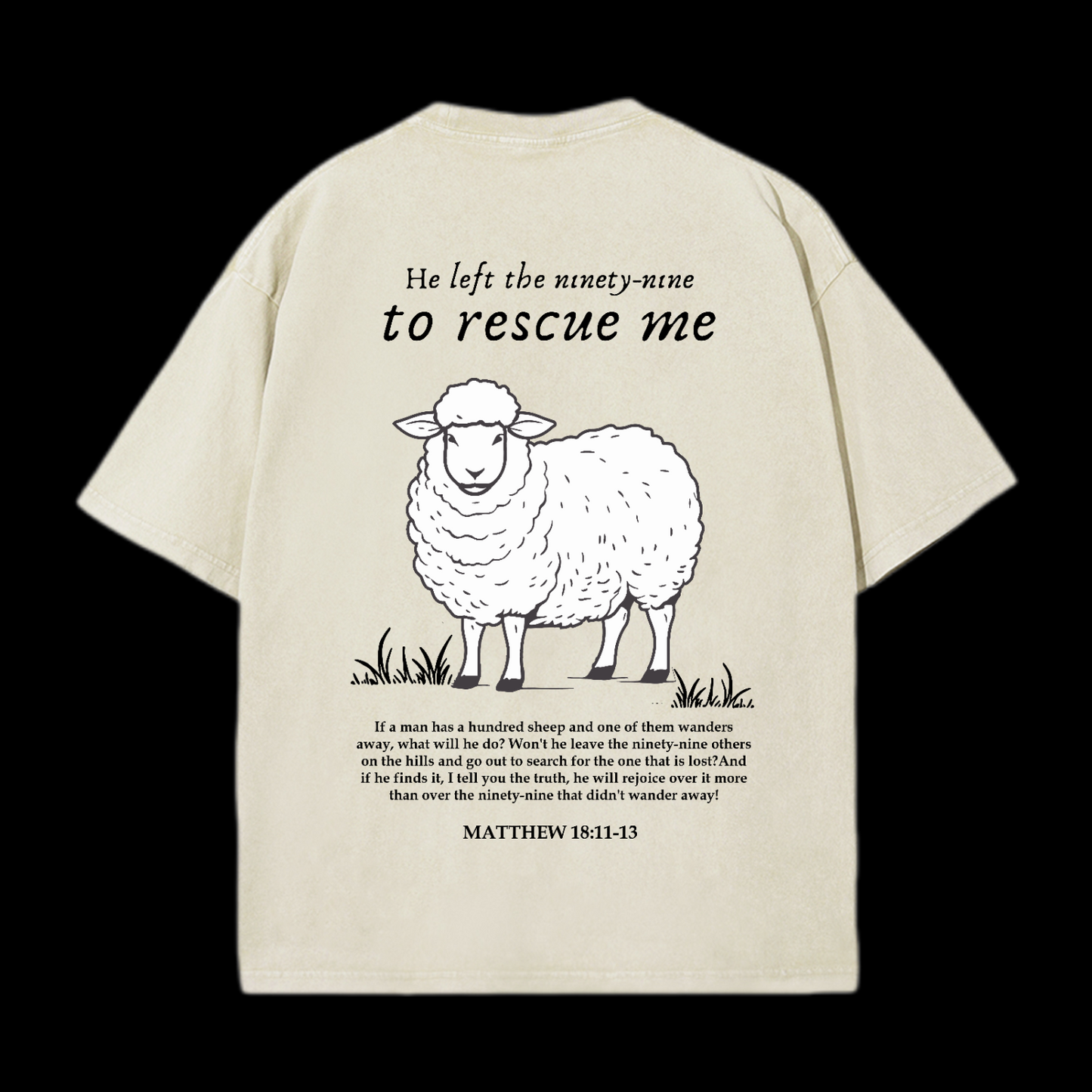 He Left The Ninety-Nine To Rescue Me Washed T-Shirt