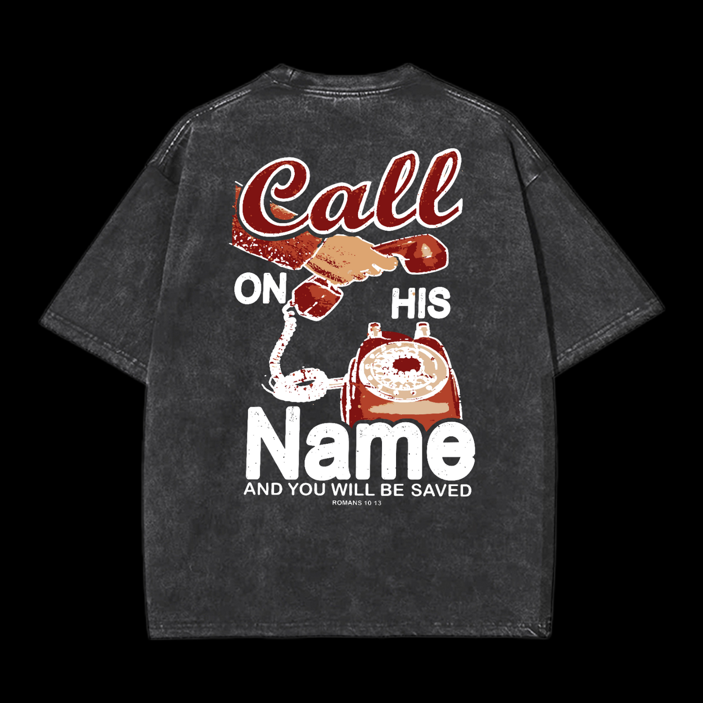 Call On His Name Washed T-Shirt