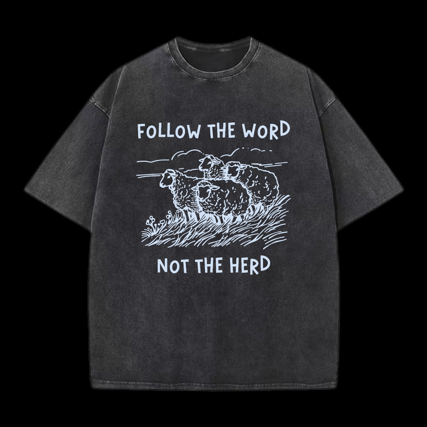 Follow The Word Not The Herd Washed T-Shirt