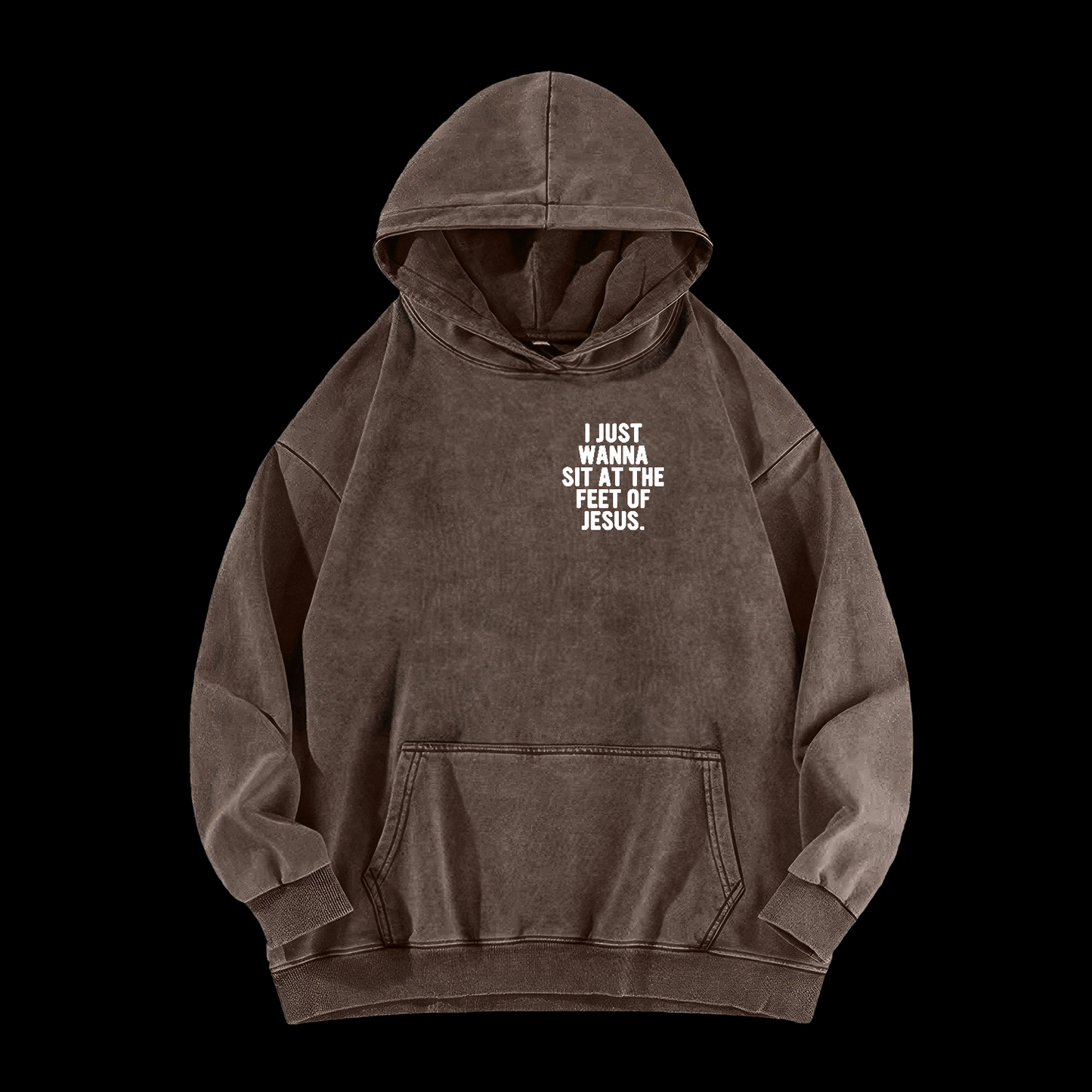 I Just Wanna Sit At The Feet Of Jesus Washed Hoodie