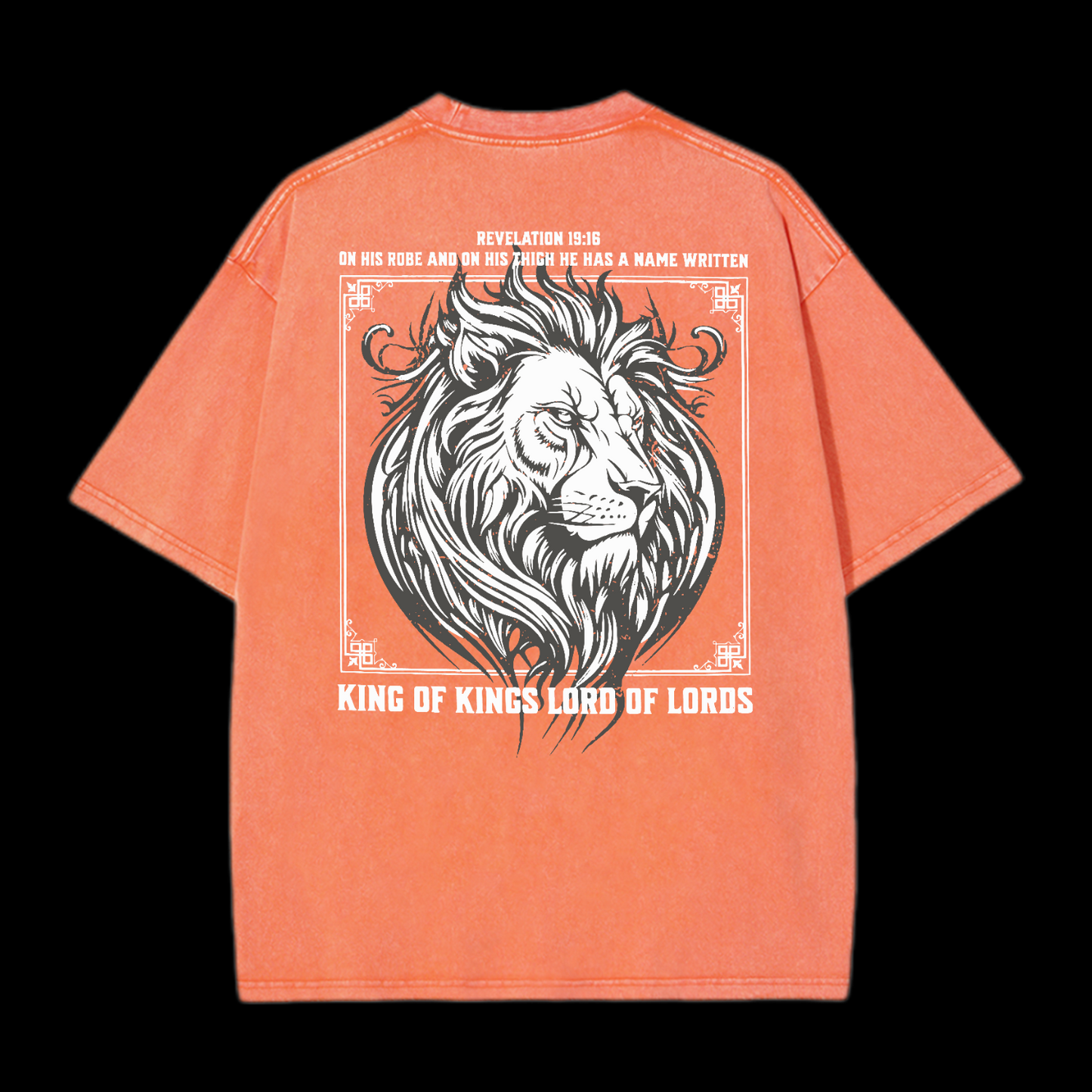 King Of Kings And Lord Of Lords Washed T-Shirt