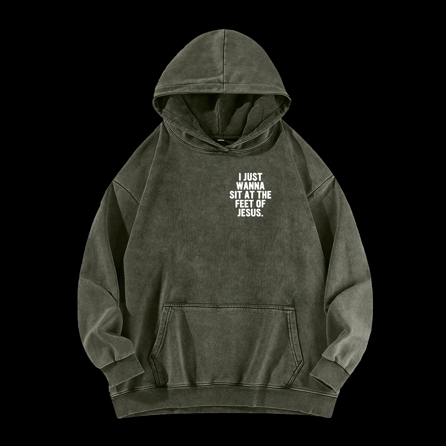 I Just Wanna Sit At The Feet Of Jesus Washed Hoodie