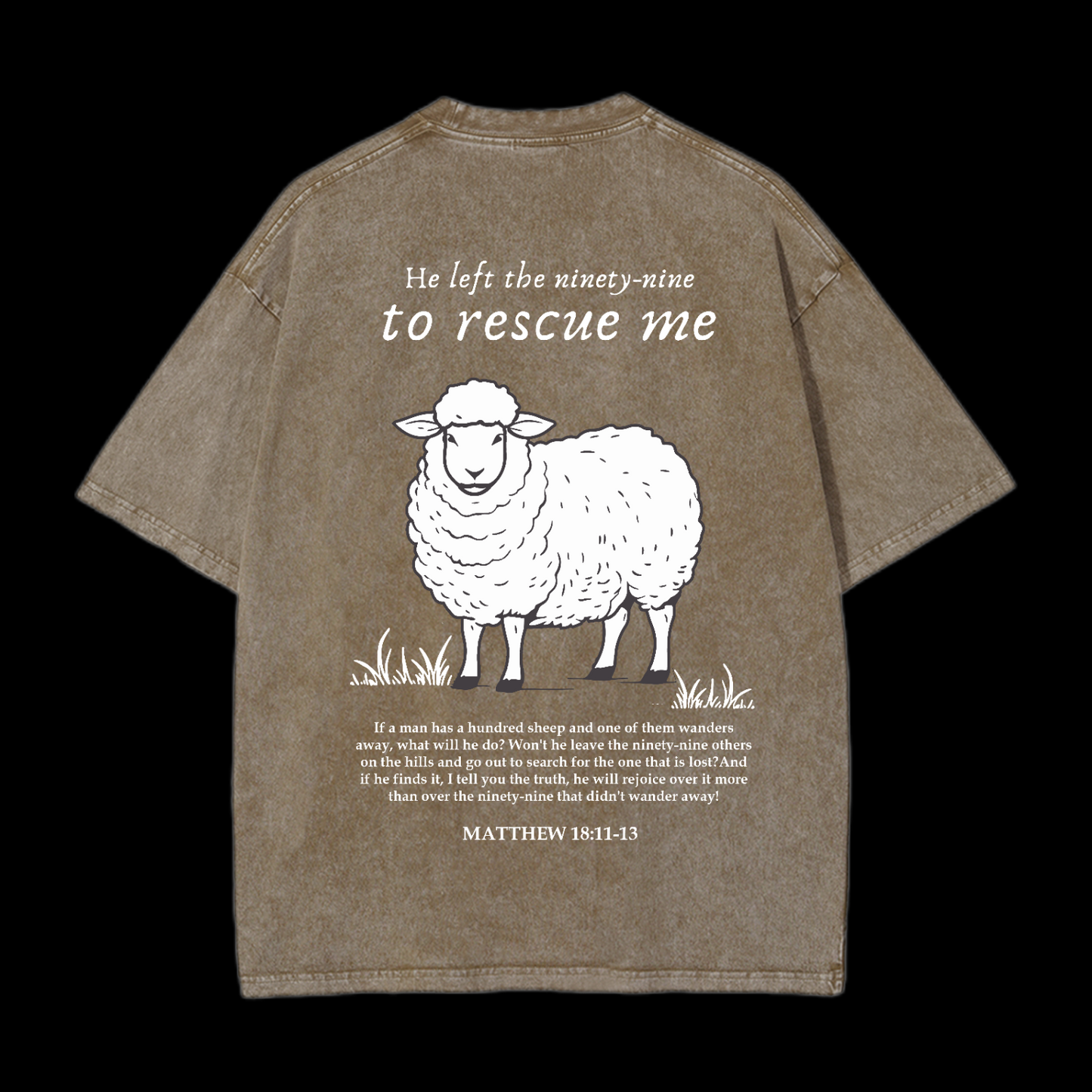 He Left The Ninety-Nine To Rescue Me Washed T-Shirt