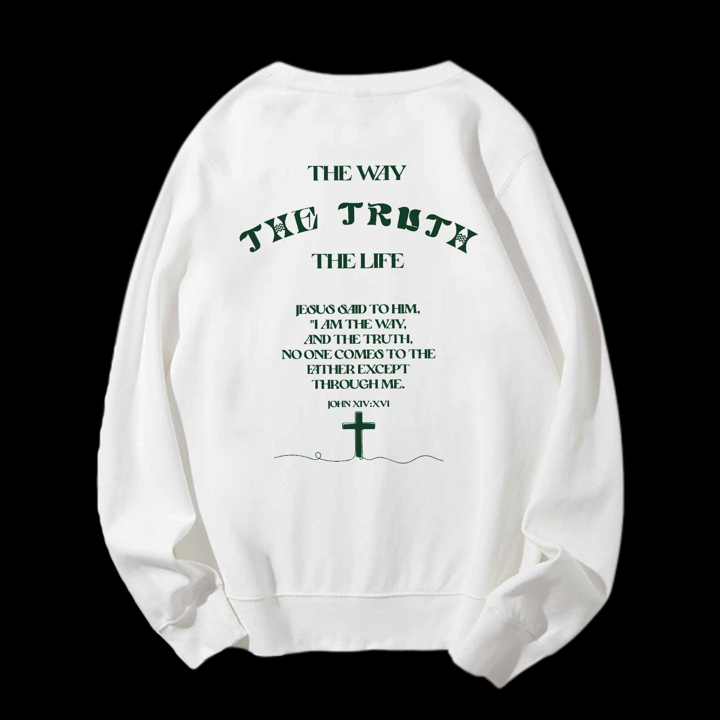 The Way The Truth The Life Crewneck Sweatshirt