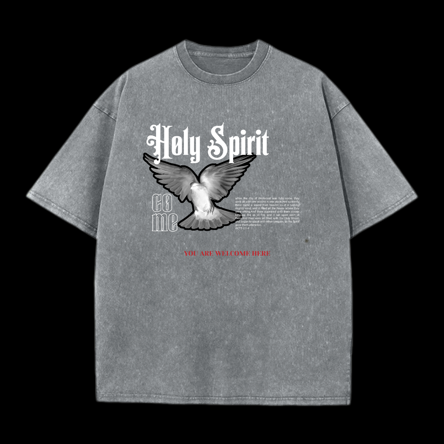Holy Spirit You Are Welcome Here Washed T-Shirt