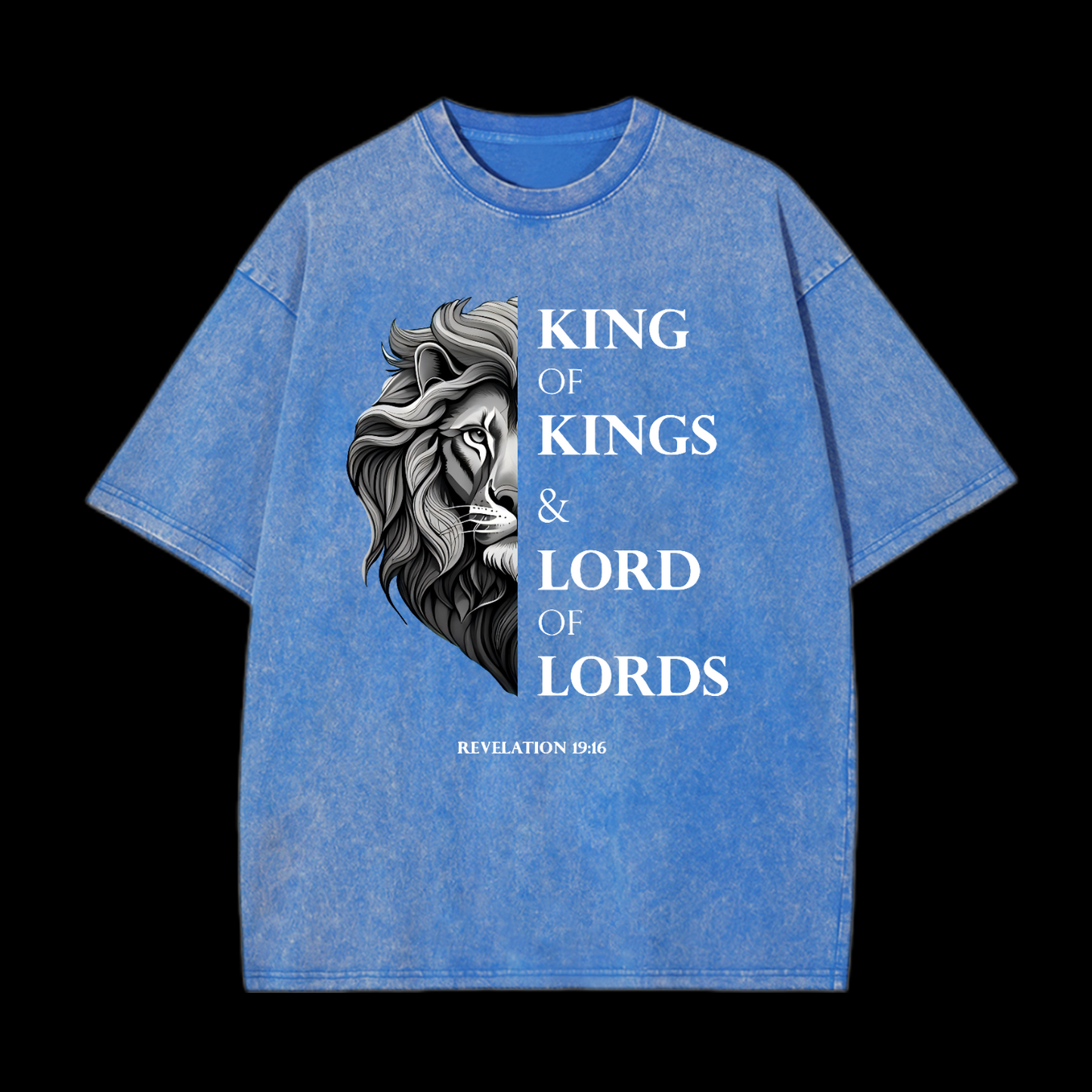 King Of Kings And Lord Of Lords Washed T-Shirt