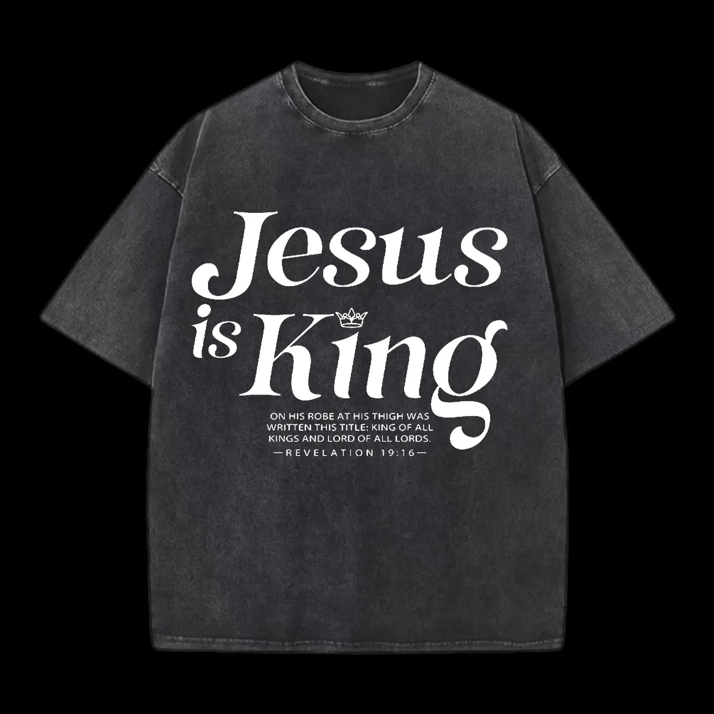 JESUS IS KING CHRISTIAN WASHED T-SHIRT