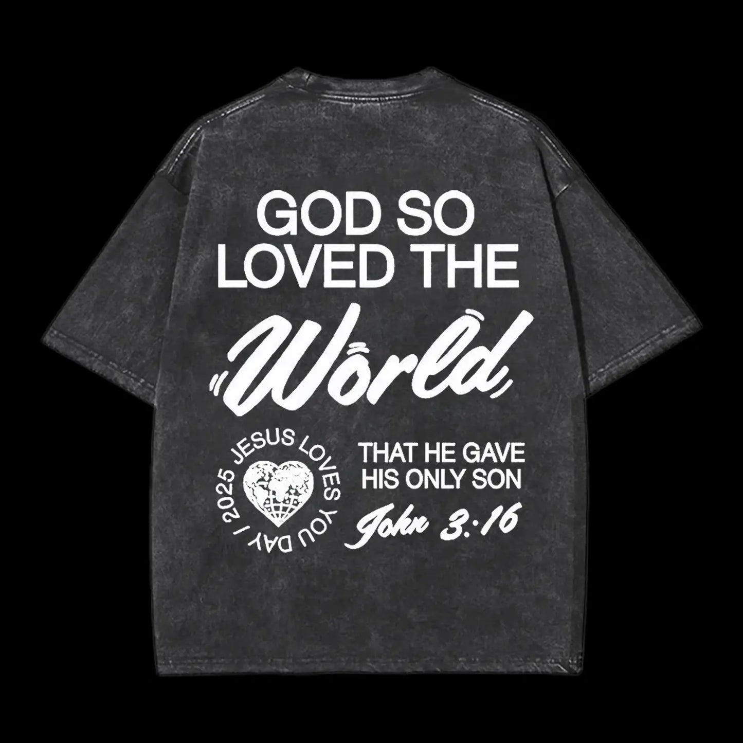 God So Loved The World Christian Washed T-Shirt
