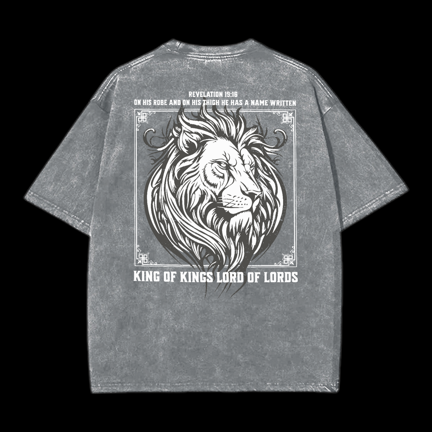 King Of Kings And Lord Of Lords Washed T-Shirt