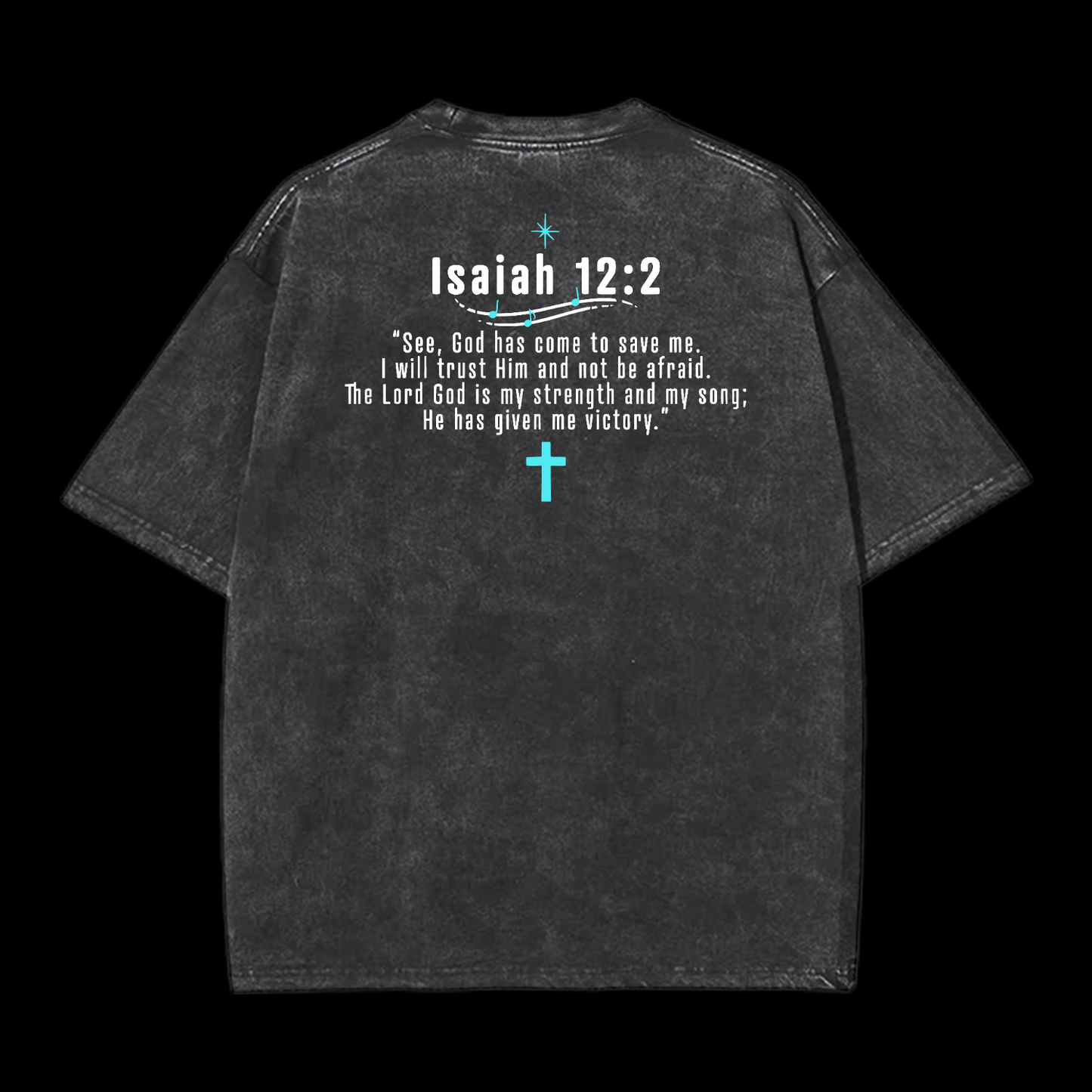 Isaiah 12:2 Washed T-Shirt