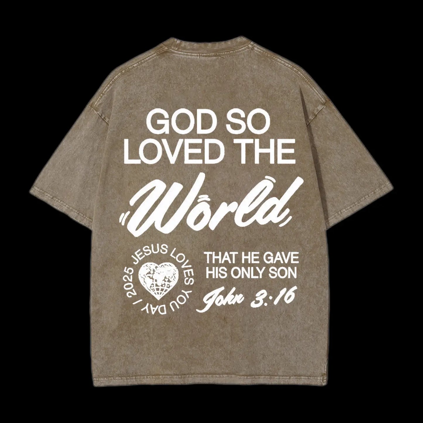 God So Loved The World Christian Washed T-Shirt