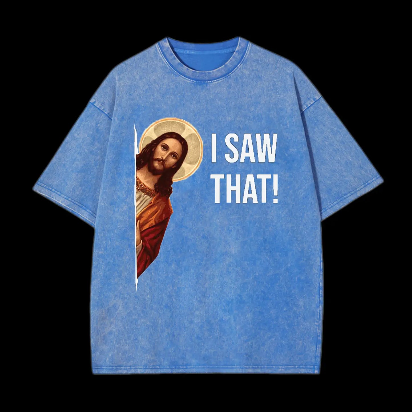 I Saw That! Washed T-Shirt