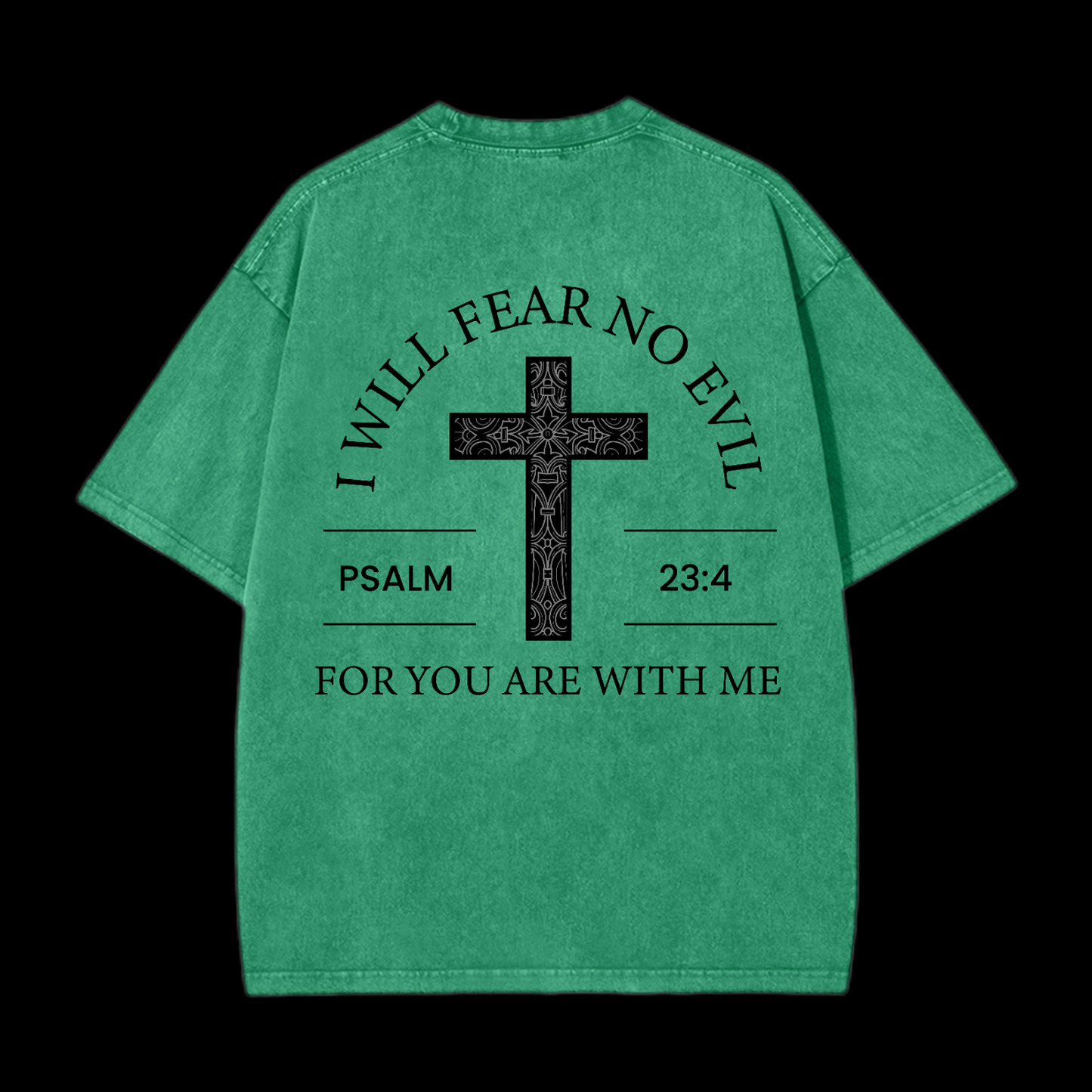 I Will Fear No Evil Washed T-Shirt