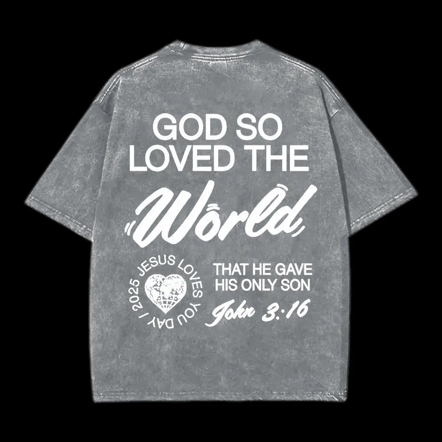 God So Loved The World Christian Washed T-Shirt