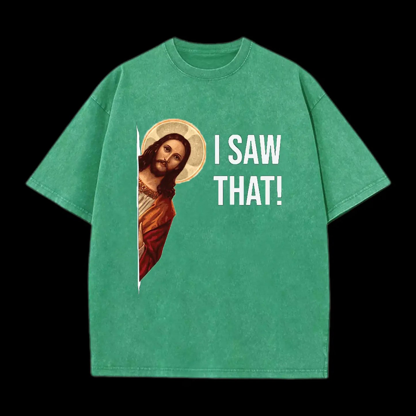 I Saw That! Washed T-Shirt