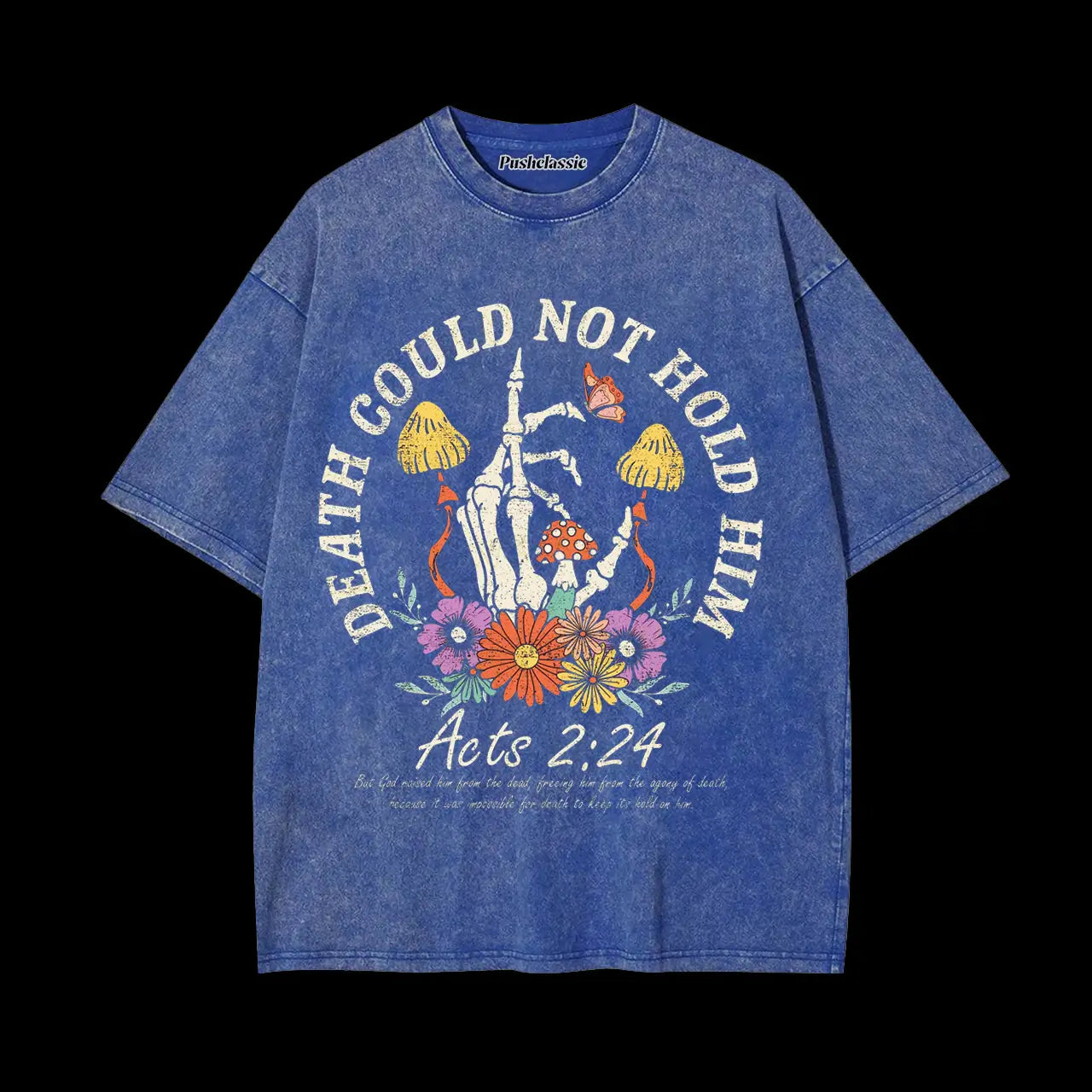 THE DEATH COULD NOT HOLD HIM CHRISTIAN T-SHIRT