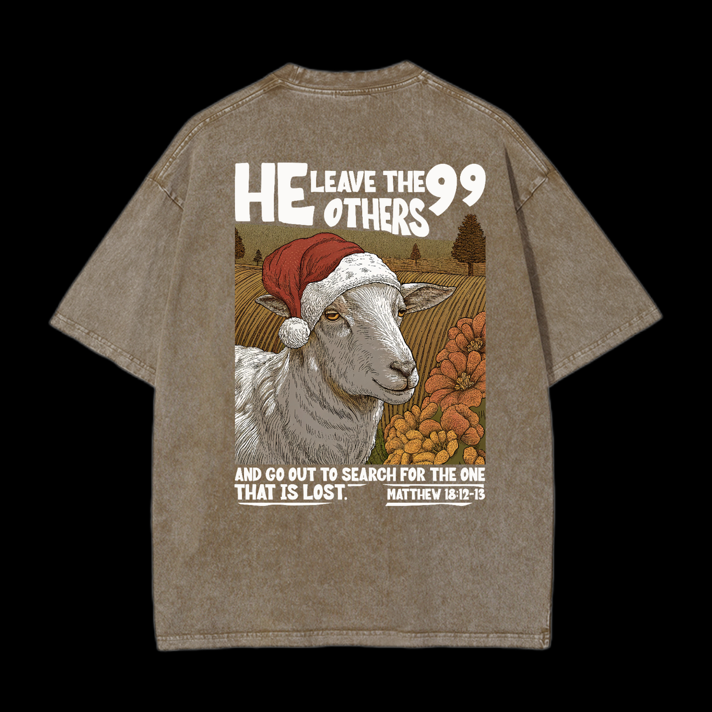 He Leave The 99 Others Washed T-Shirt