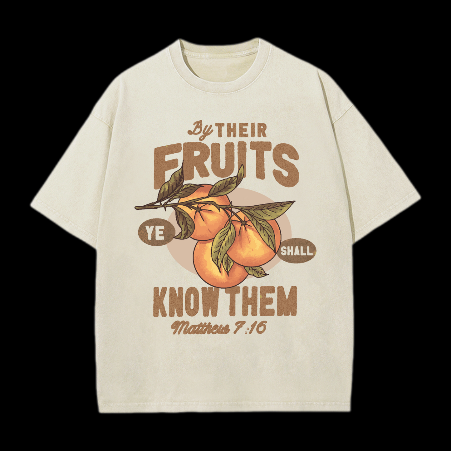 Ye Shall Know Them By Their Fruits Washed T-Shirt