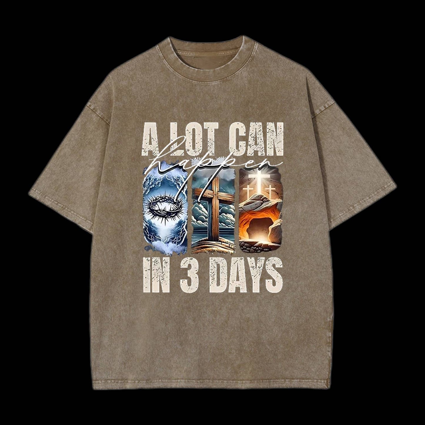 A Lot Can Happen In 3 Days Easter Tee