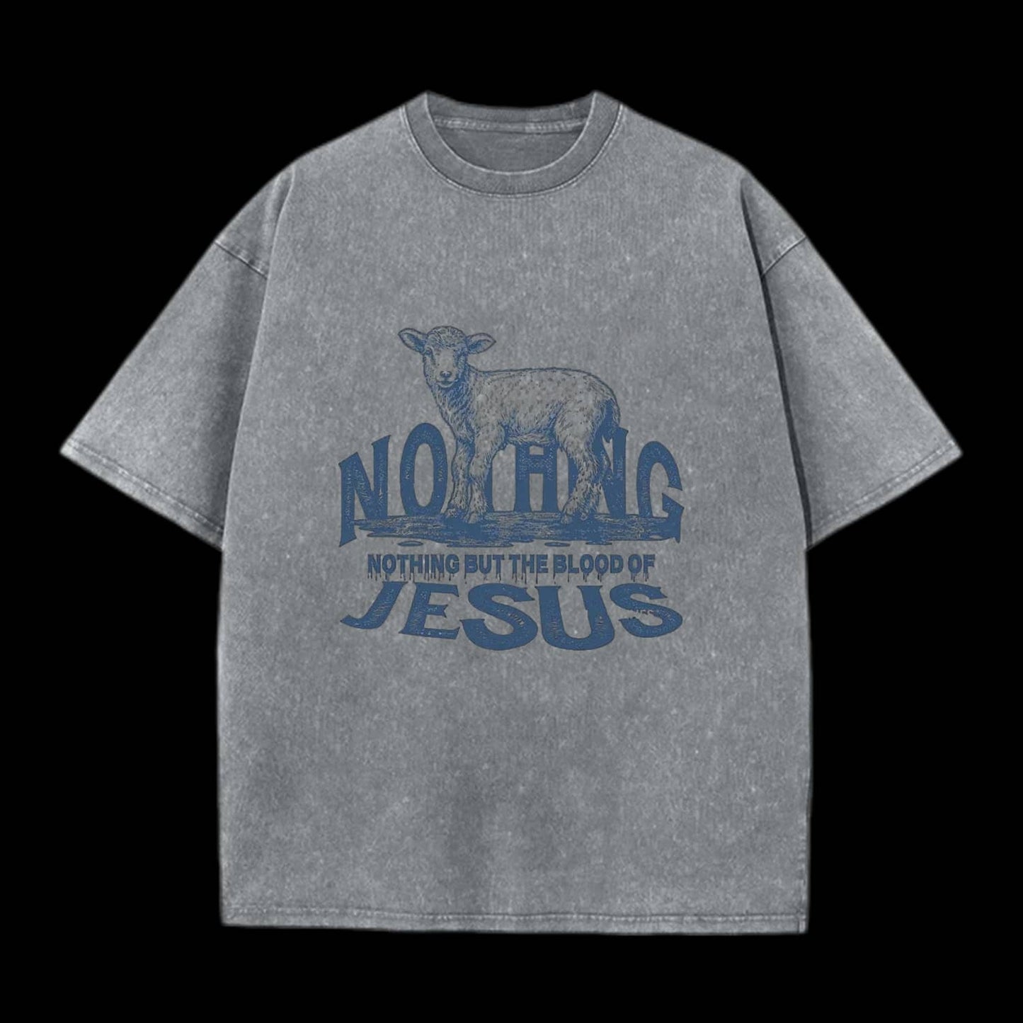 Nothing But The Blood Of Jesus Christian Tee