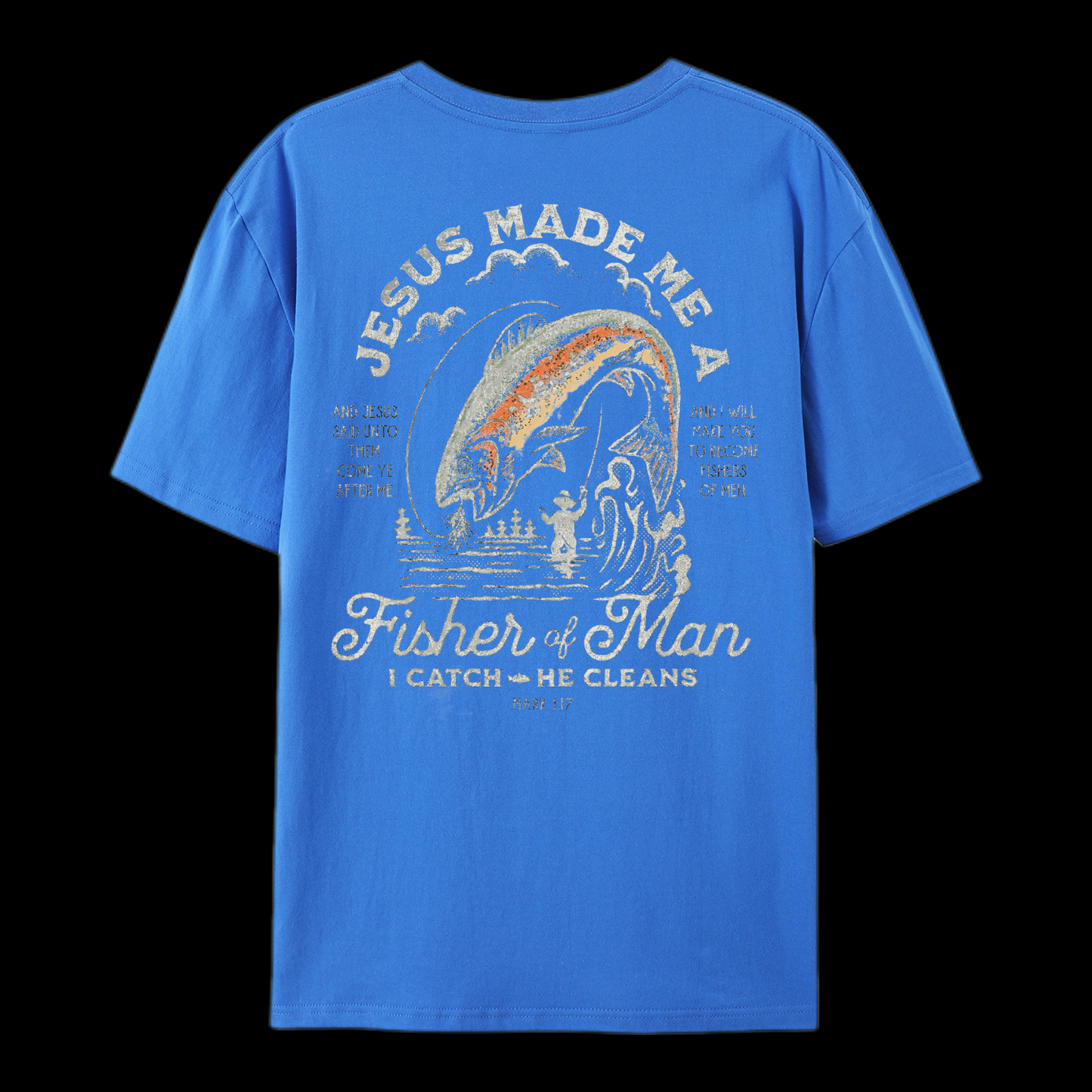 Jesus Made Me A Fisher Of Man Cotton T-Shirt