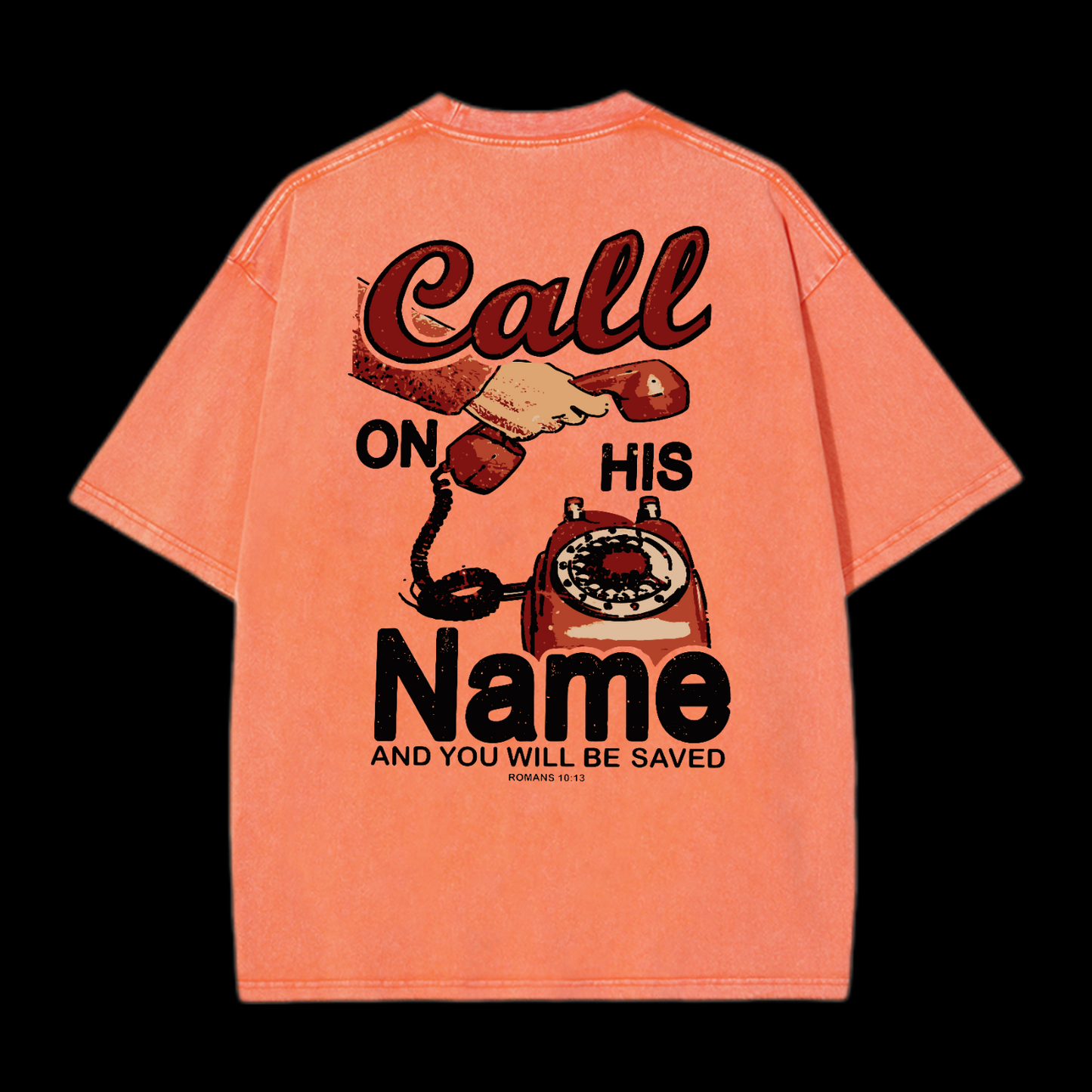 Call On His Name Washed T-Shirt