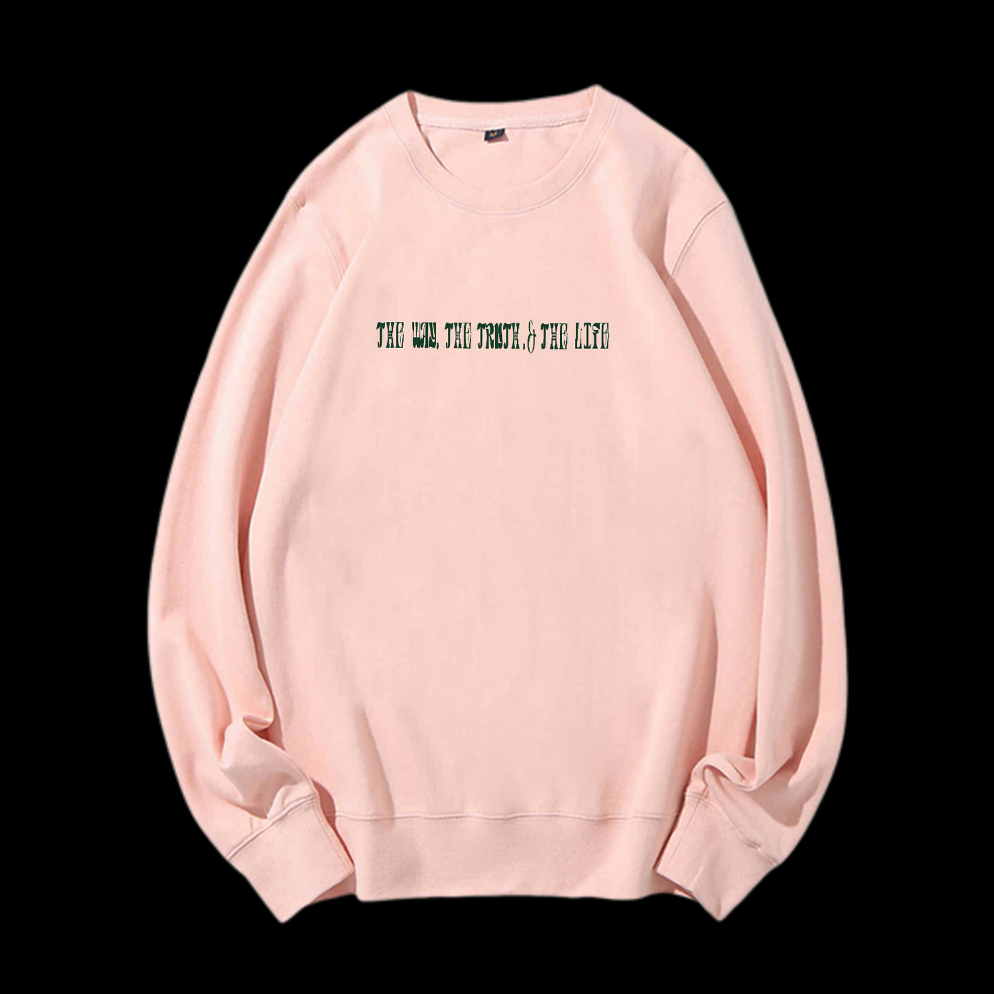 The Way The Truth The Life Crewneck Sweatshirt