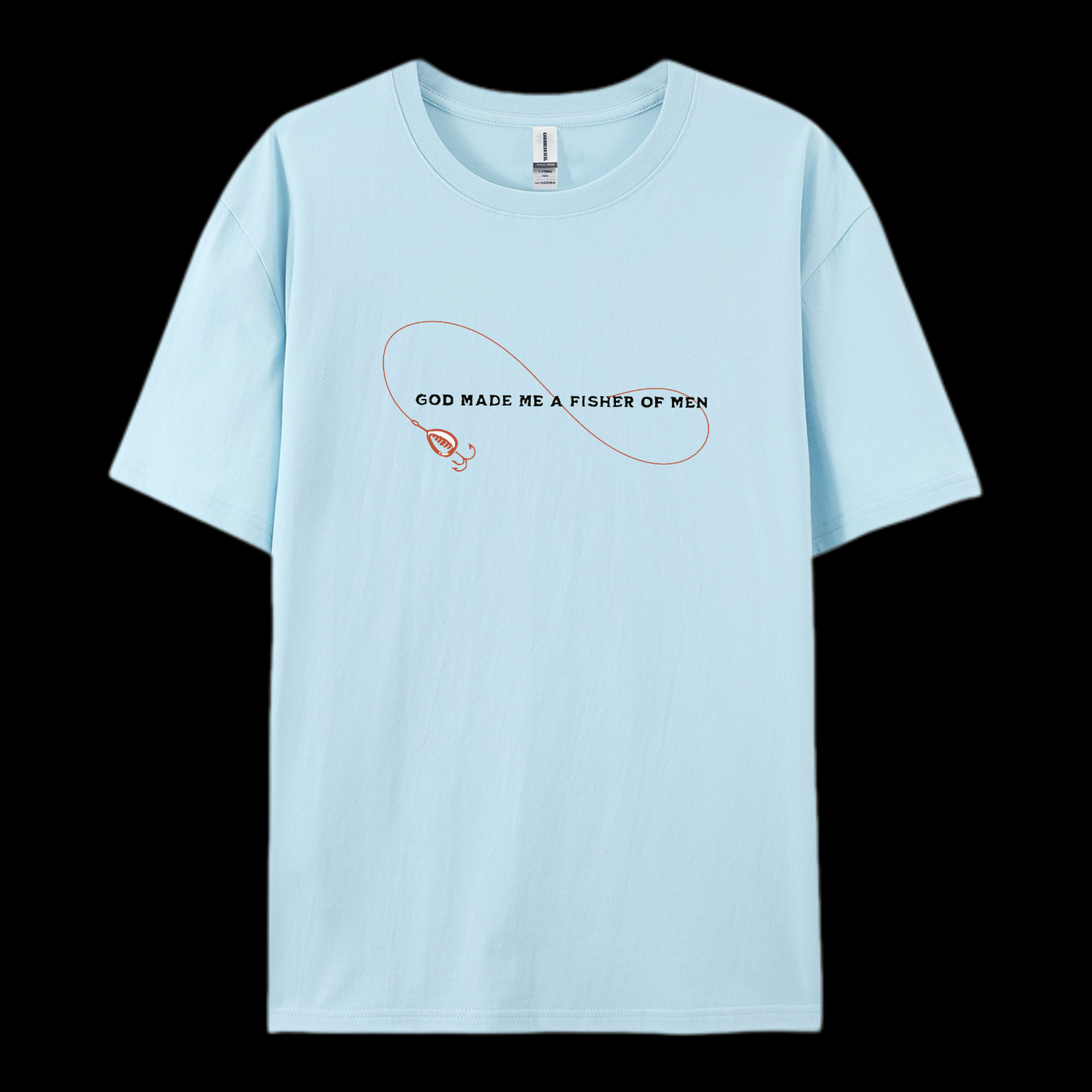 God Made Me A Fisher Of Men Cotton T-Shirt