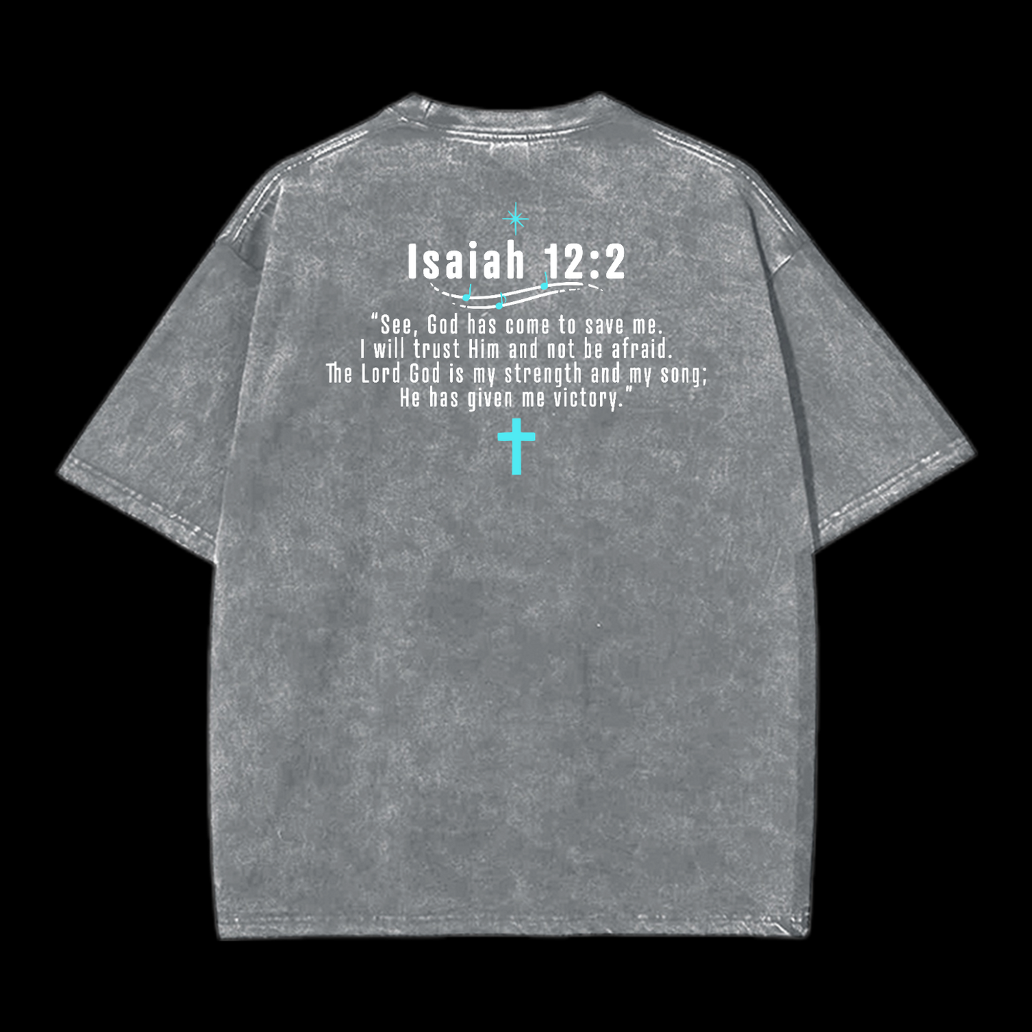 Isaiah 12:2 Washed T-Shirt
