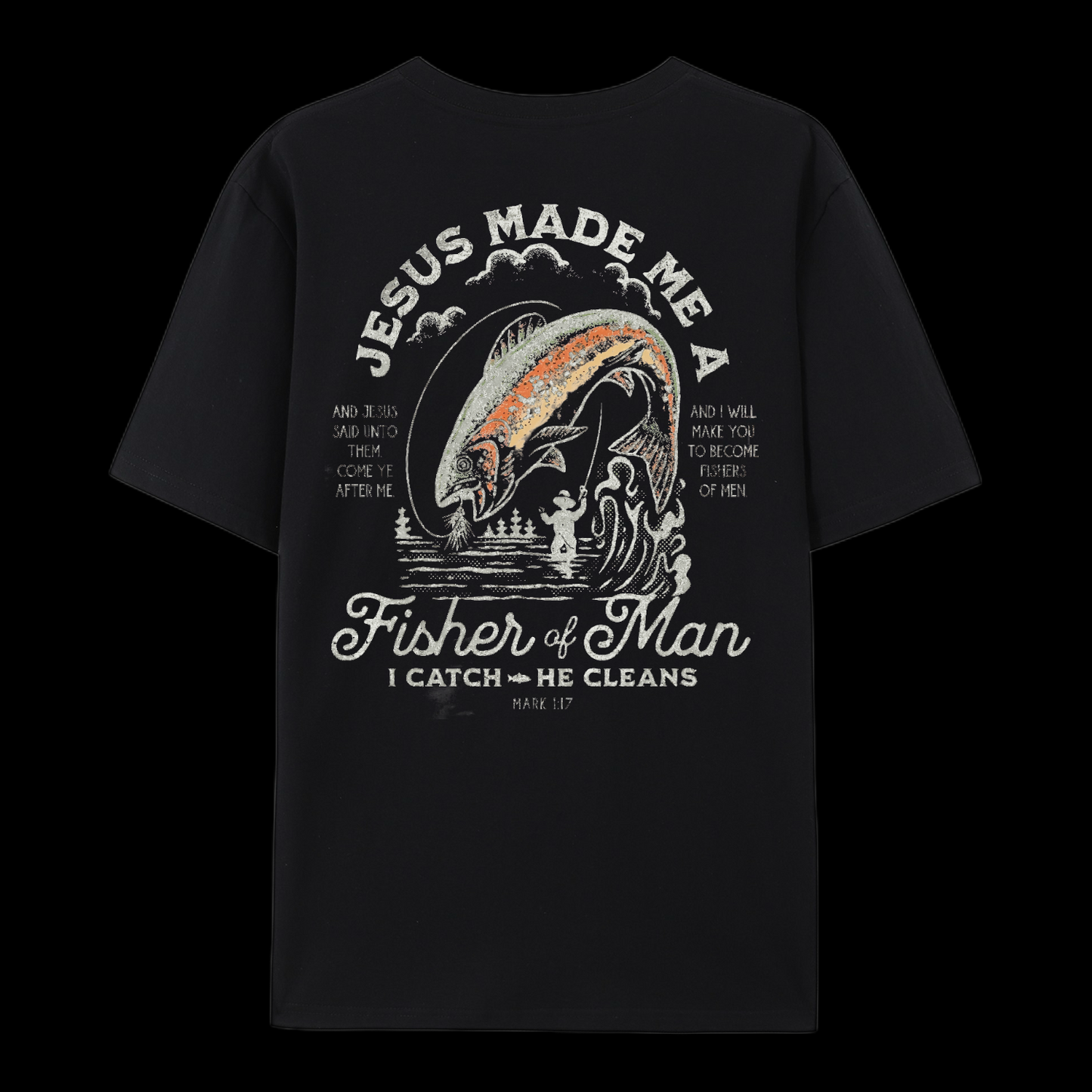 Jesus Made Me A Fisher Of Man Cotton T-Shirt