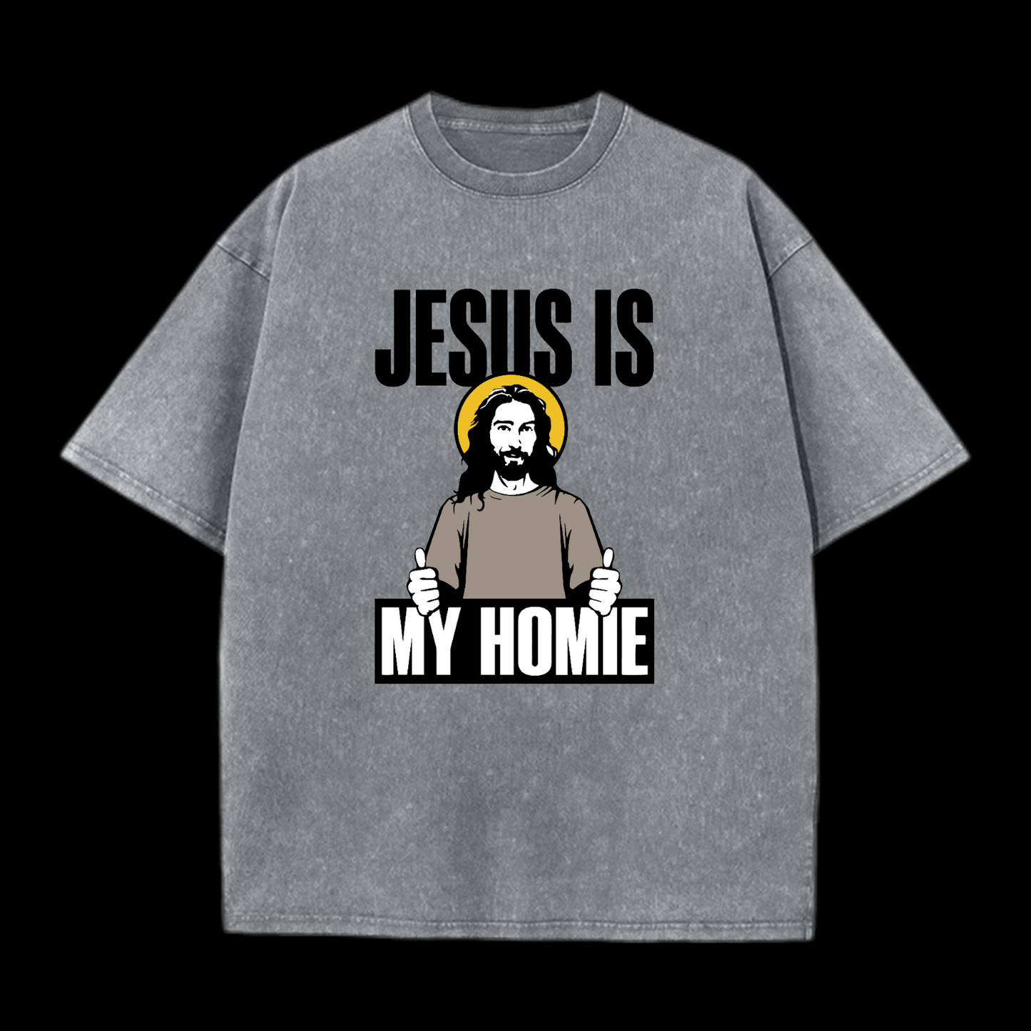 Jesus Is My Homie Washed T-Shirt
