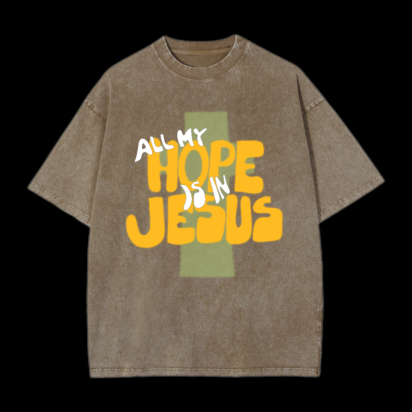 All My Hope Is In Jesus Washed T-Shirt
