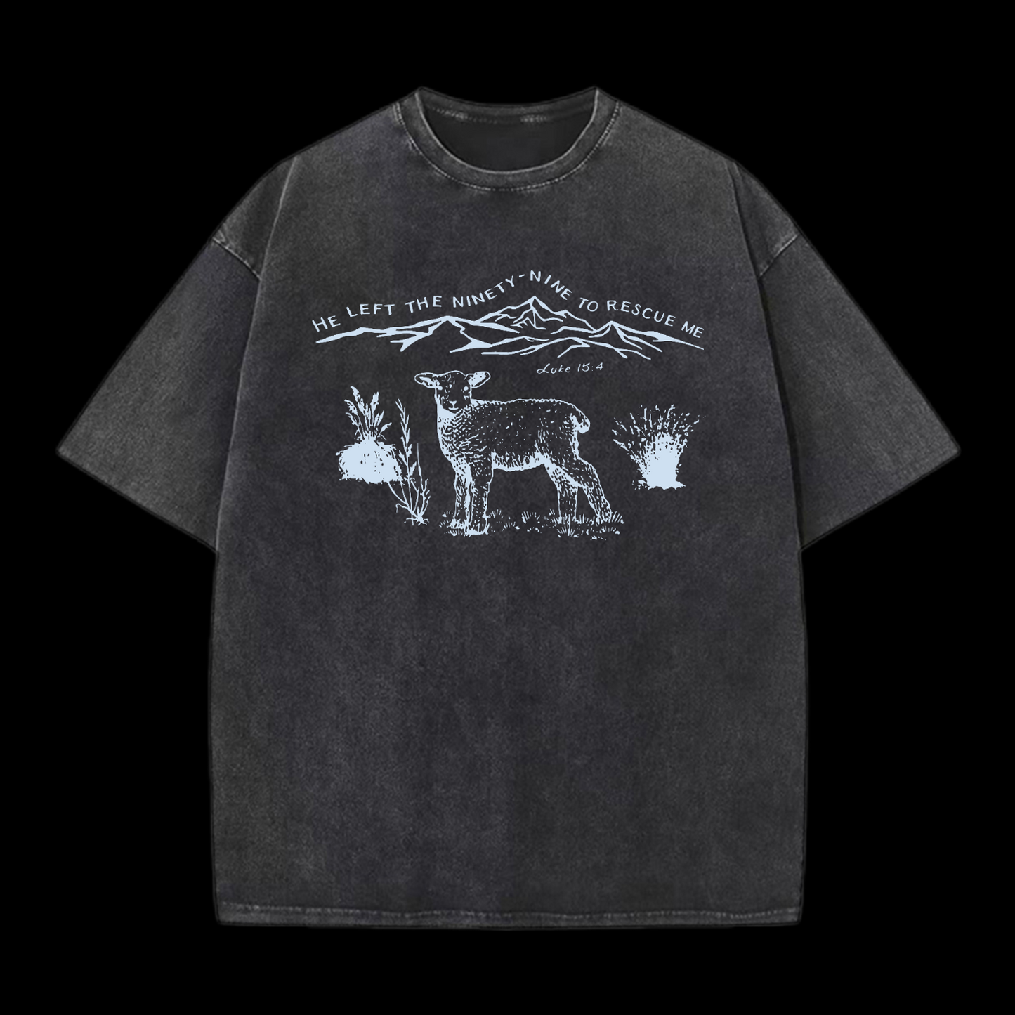 He Left The Ninety-Nine To Rescue Me Washed T-Shirt