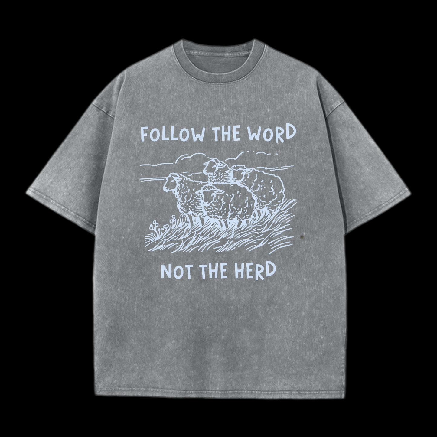 Follow The Word Not The Herd Washed T-Shirt