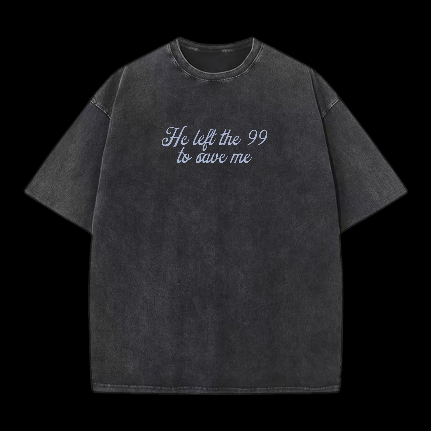 He Left The 99 Washed T-Shirt