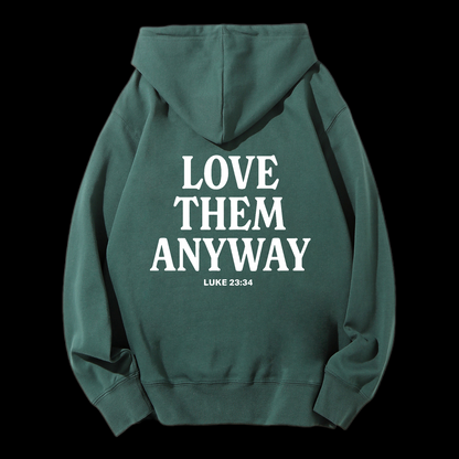 Love Them Anyway Drawstring Hoodie