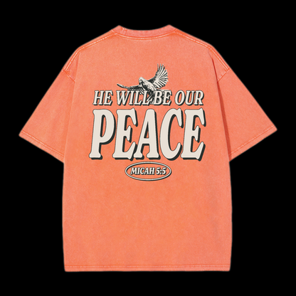 He Will  Be Our Peace Washed T-Shirt