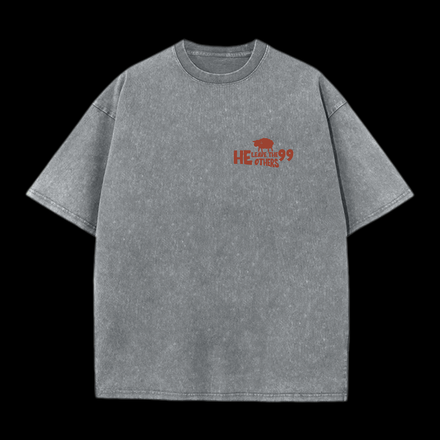 He Leave The 99 Others Washed T-Shirt