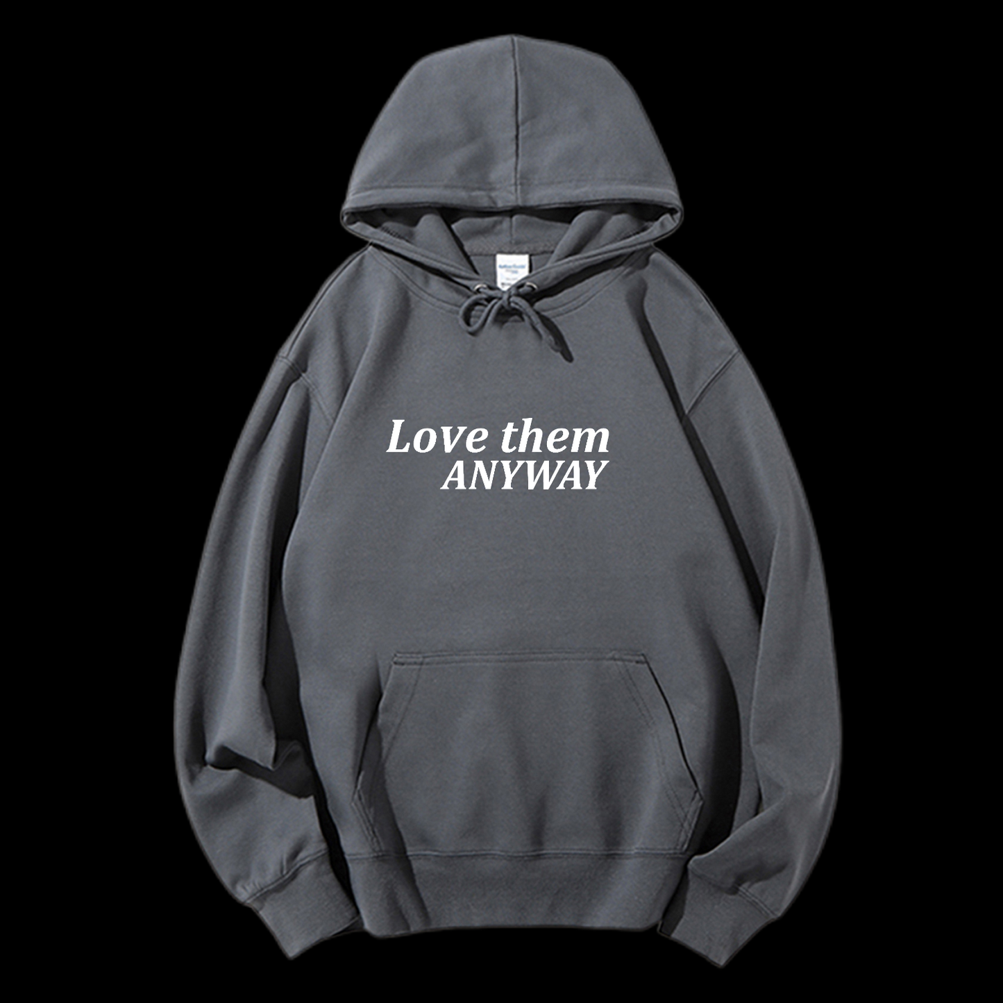Love Them Anyway Drawstring Hoodie