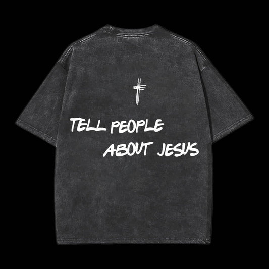 Tell People About Jesus Double Sided Unisex Washed Christian T-shirt