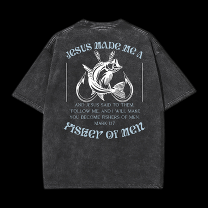 Jesus Made Me A Fisher Of Men Washed T-Shirt