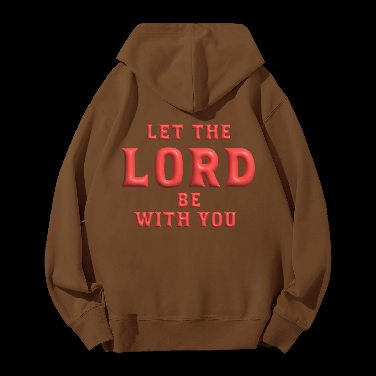 Let The Lord Be With You Puff Print Drawstring Hoodie