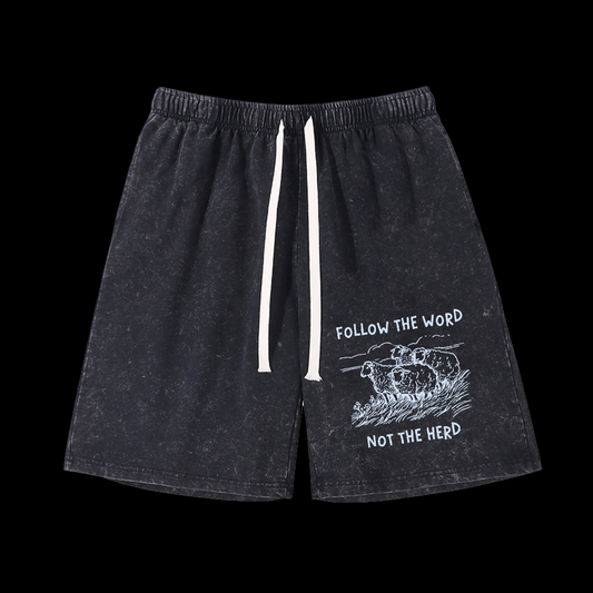 Follow The Word Not The Herd Washed Shorts