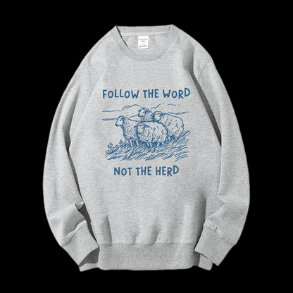 Follow The Word Not The Herd Crewneck Sweatshirt
