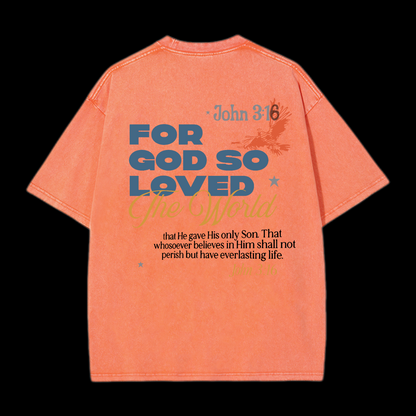 For God So Loved Washed T-Shirt