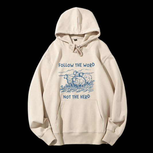 Follow The Word Not The Herd Drawstring Hoodie
