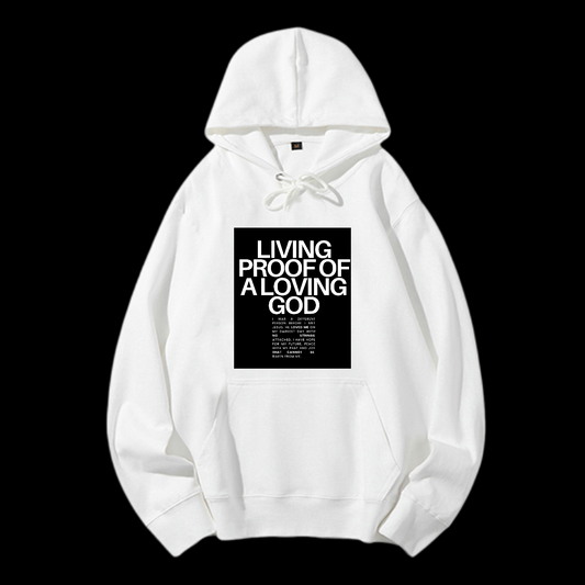 Living Proof Of A Loving God Drawstring Hoodie