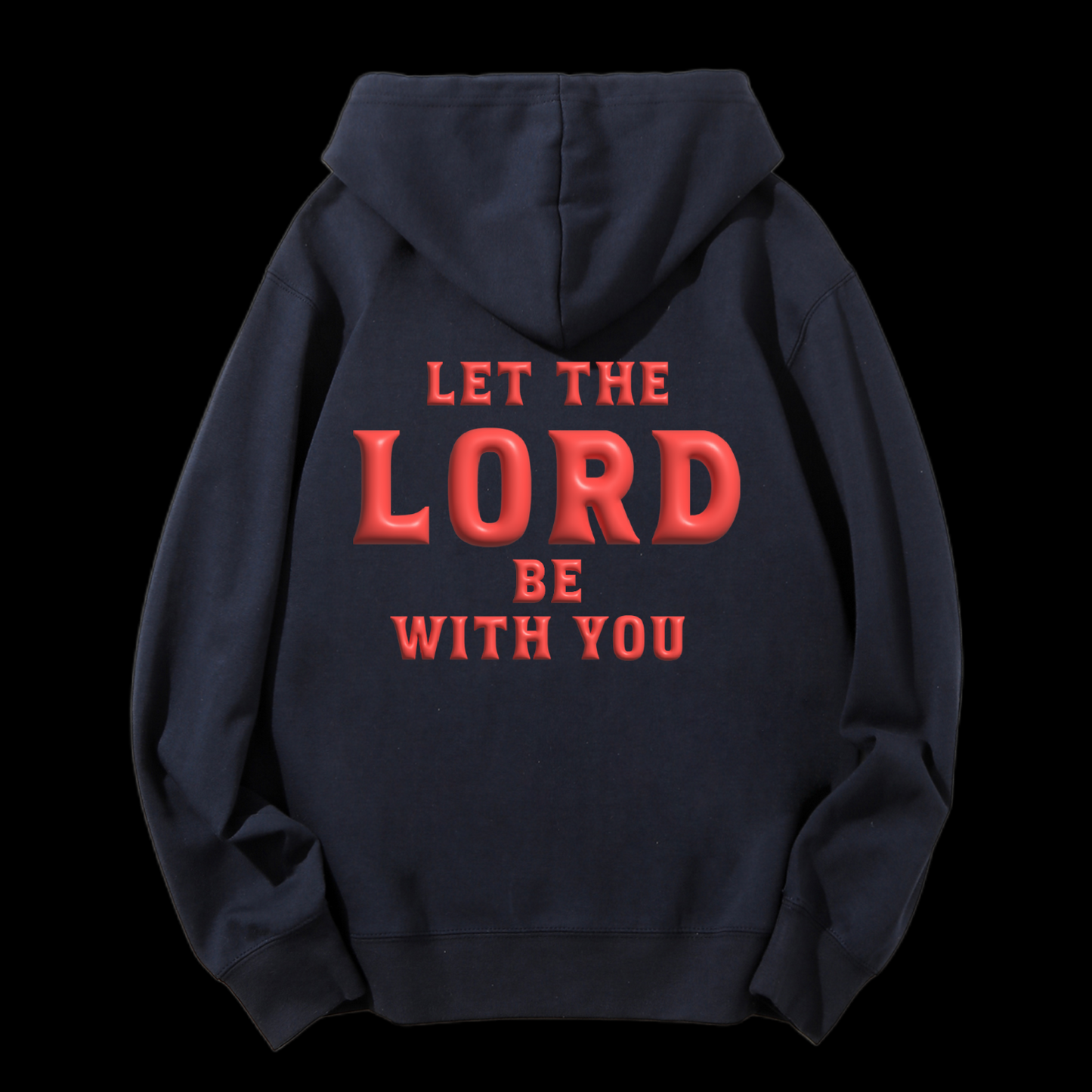 Let The Lord Be With You Puff Print Drawstring Hoodie