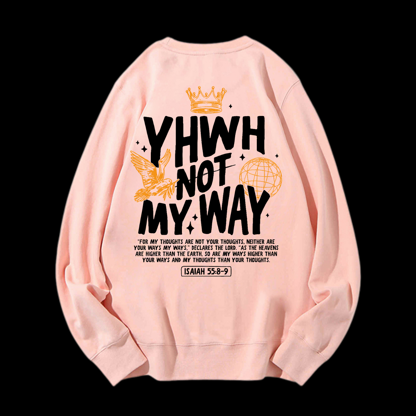 Yhwh Not My Way Crewneck Sweatshirt